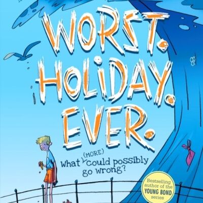 Worst Holiday Ever by Charlie Higson