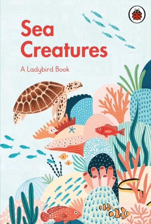 A Ladybird Book Sea Creatures by Illustrated by Amber Davenport