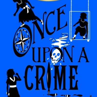 Once Upon a Crime by Robin Stevens