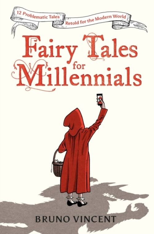 Fairy Tales for Millennials by Bruno Vincent