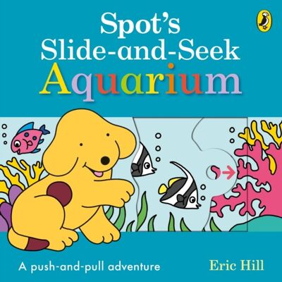 Spots Slide and Seek Aquarium by Eric Hill