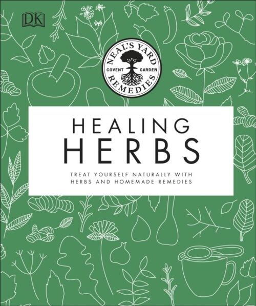 Neals Yard Remedies Healing Herbs by Neals Yard Remedies
