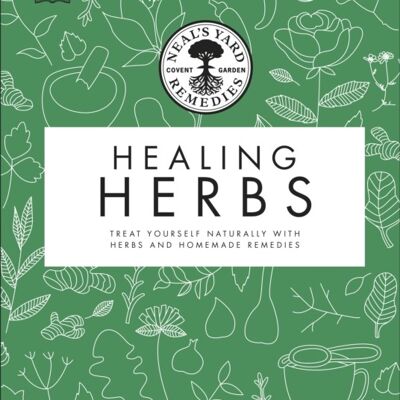 Neals Yard Remedies Healing Herbs by Neals Yard Remedies