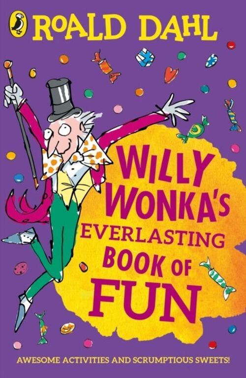 Willy Wonkas Everlasting Book of Fun by Roald Dahl