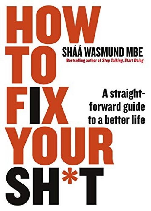 How to Fix Your Sht by Shaa Wasmund