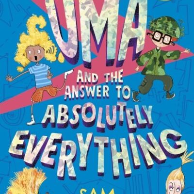 Uma and the Answer to Absolutely Everyth by Sam Copeland