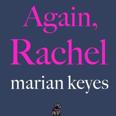 Again Rachel by Marian Keyes
