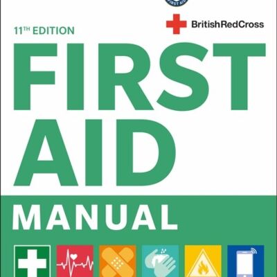 First Aid Manual 11th Edition by DK