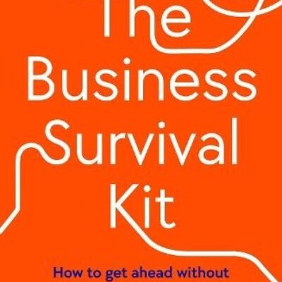 The Business Survival Kit by Bianca MillerColeByron Cole