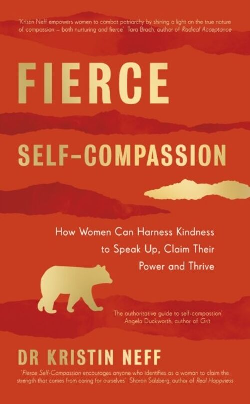 Fierce SelfCompassion by Dr Kristin Neff