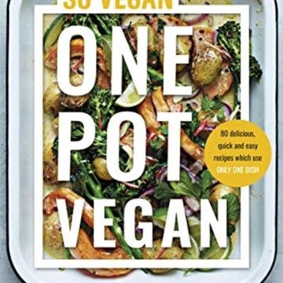 One Pot Vegan80 quick easy and delicious plantbased recipes from th by Roxy PopeBen Pook
