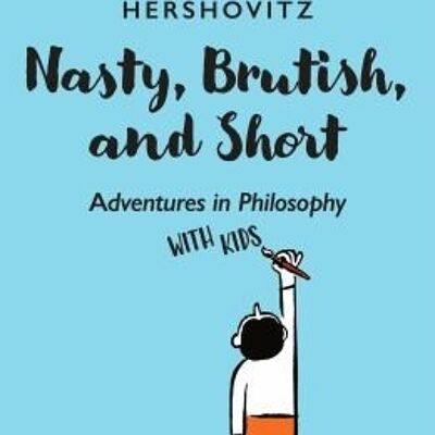 Nasty Brutish and Short by Scott Hershovitz