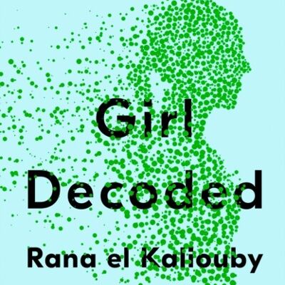 Girl Decoded by Rana el Kaliouby