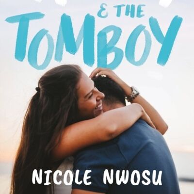 The Bad Boy and the Tomboy by Nicole Nwosu