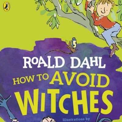 How To Avoid Witches by Roald Dahl