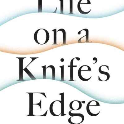 Life on a Knifes Edge by Dr Rahul Jandial