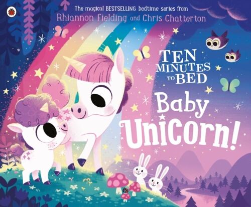 Ten Minutes to Bed Baby Unicorn by Rhiannon Fielding