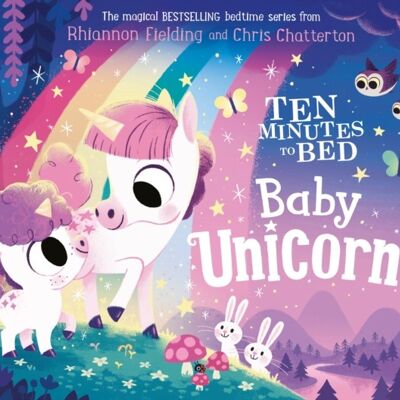 Ten Minutes to Bed Baby Unicorn by Rhiannon Fielding