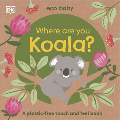 Eco Baby Where Are You Koala by DK