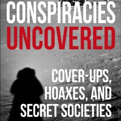 Conspiracies Uncovered by Lee Dr Mellor