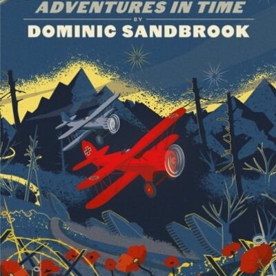 Adventures in Time The First World War by Dominic Sandbrook