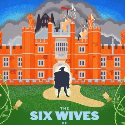 Adventures in Time The Six Wives of Hen by Dominic Sandbrook