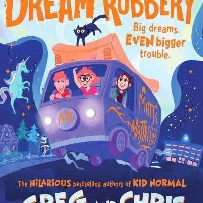 Great Dream RobberyThe by Greg JamesChris Smith