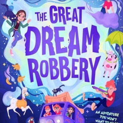 The Great Dream Robbery by Greg JamesChris Smith