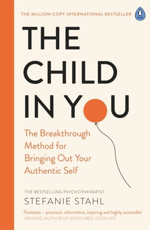 The Child In You by Stefanie Stahl