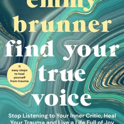 Find Your True Voice by Emmy Brunner