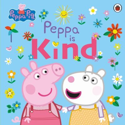 Peppa Pig Peppa Is Kind by Peppa Pig