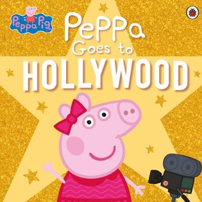 Peppa Pig Peppa Goes to Hollywood by Peppa Pig