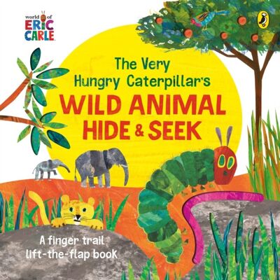 The Very Hungry Caterpillars Wild Animal by Eric Carle
