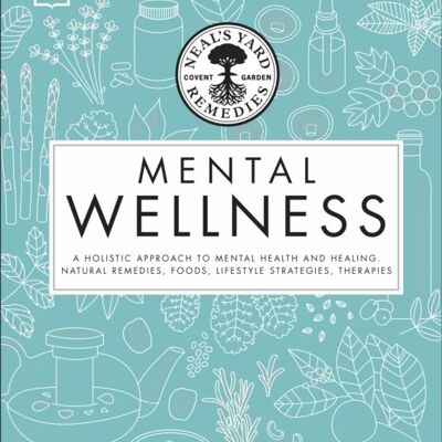Neals Yard Remedies Mental Wellness by DK