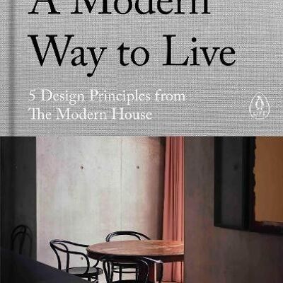 A Modern Way to Live by Matt Gibberd