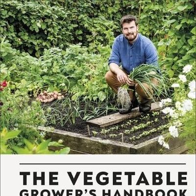 The Vegetable Growers Handbook by Huw Richards
