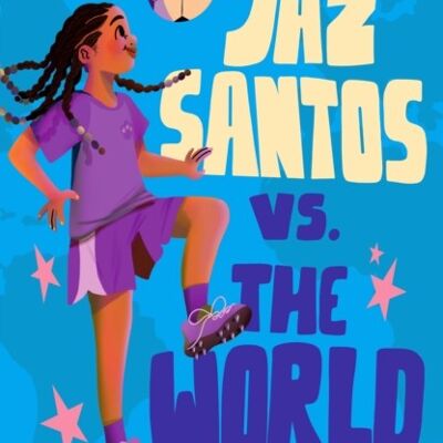 The Dream Team Jaz Santos vs the World by Priscilla Mante