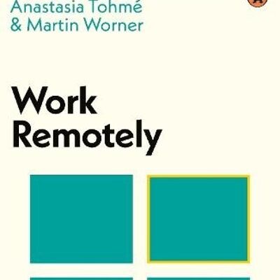 Work Remotely by Anastasia TohmeMartin Worner