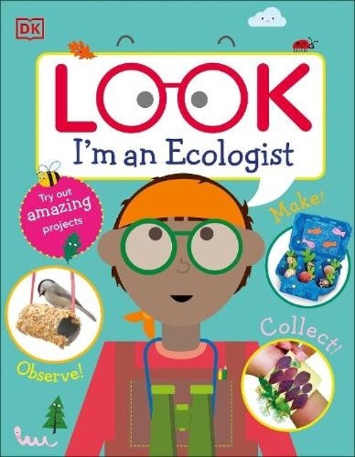 Look Im An Ecologist by DK