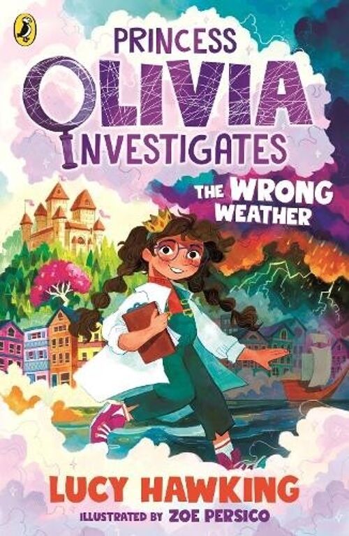 Princess Olivia Investigates The Wrong by Lucy Hawking