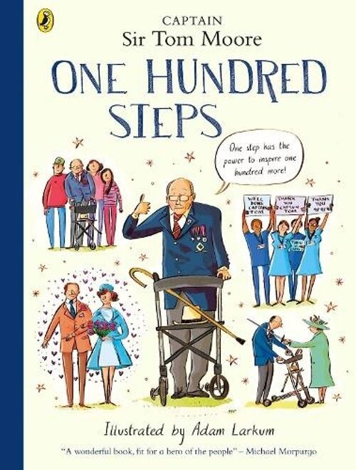 One Hundred Steps The Story of Captain by Captain Tom Moore