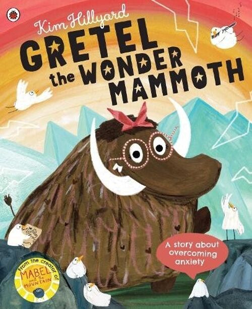 Gretel the Wonder Mammoth by Kim Hillyard