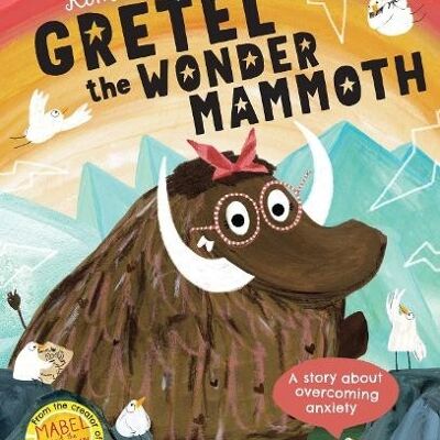 Gretel the Wonder Mammoth by Kim Hillyard