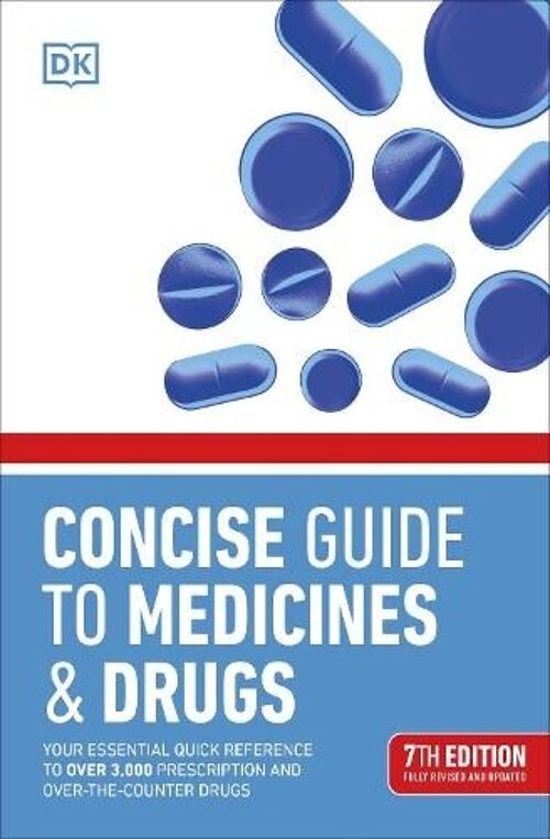 Concise Guide to Medicine  Drugs 7th Ed by DK
