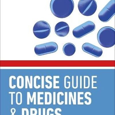 Concise Guide to Medicine  Drugs 7th Ed by DK