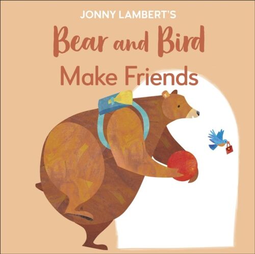 Jonny Lamberts Bear and Bird Make Frien by Jonny Lambert