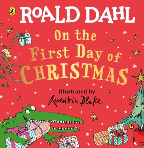 Roald Dahl On the First Day of Christma by Roald Dahl