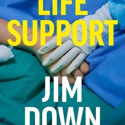 Life Support by Dr Jim Down