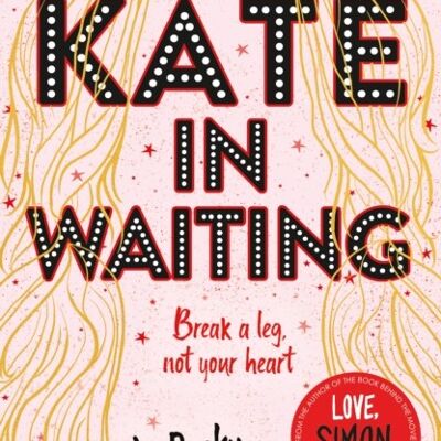 Kate in Waiting by Becky Albertalli