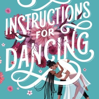 Instructions for Dancing by Nicola Yoon